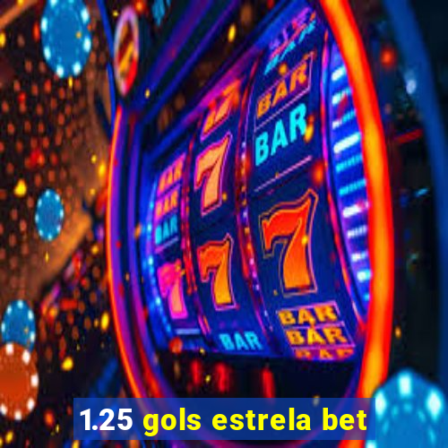 1.25 gols estrela bet