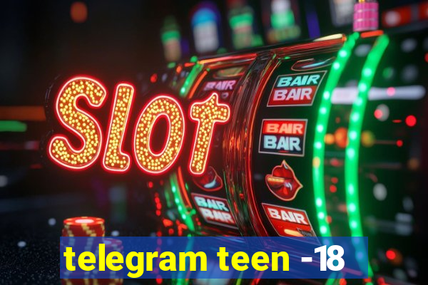 telegram teen -18