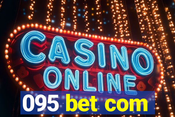 095 bet com