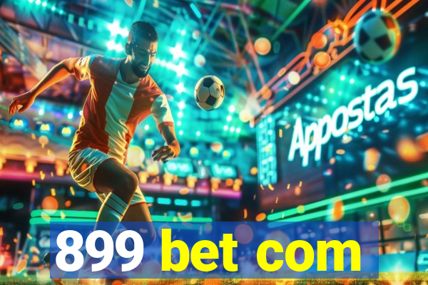 899 bet com