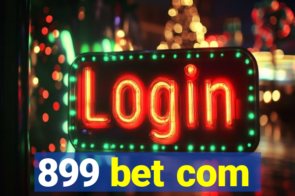 899 bet com