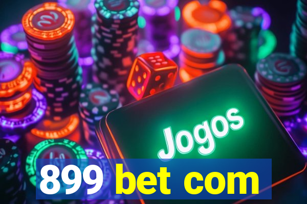 899 bet com