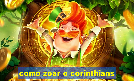 como zoar o corinthians