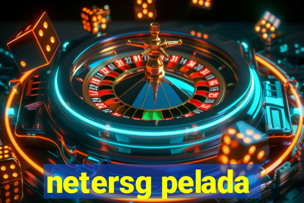 netersg pelada