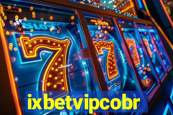 ixbetvipcobr