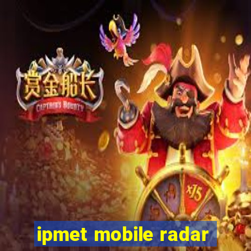 ipmet mobile radar