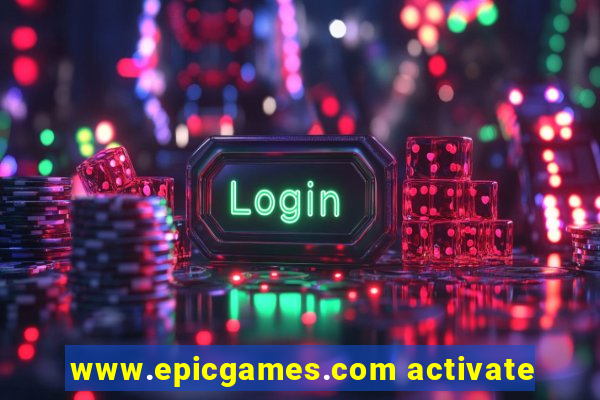 www.epicgames.com activate