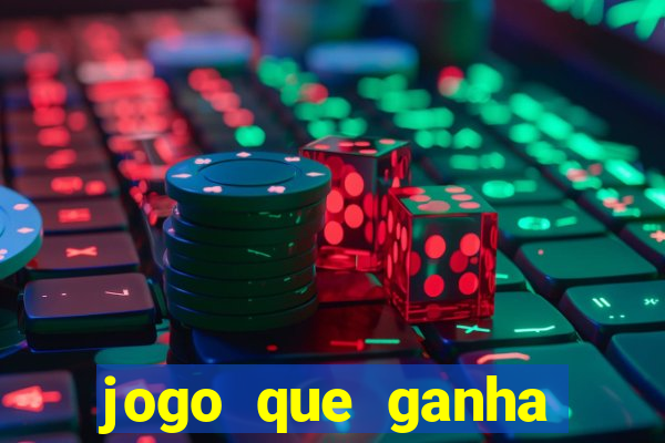 jogo que ganha dinheiro ao se cadastrar