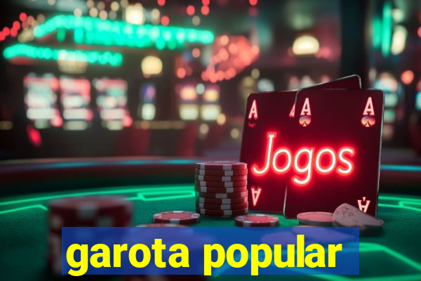 garota popular