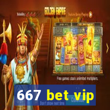 667 bet vip