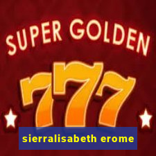 sierralisabeth erome
