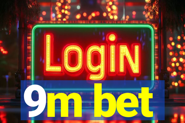 9m bet