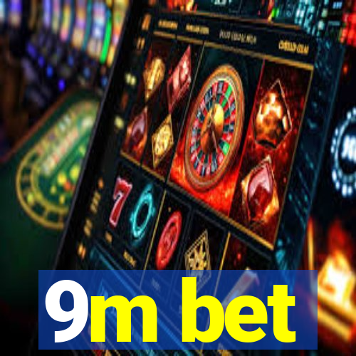 9m bet