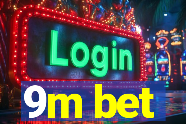9m bet