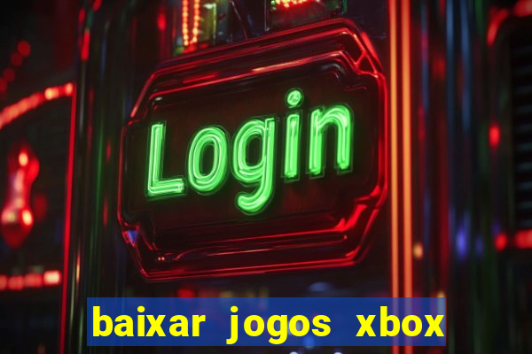 baixar jogos xbox 360 lt