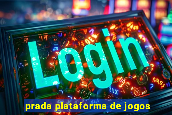 prada plataforma de jogos