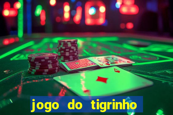 jogo do tigrinho plataforma chinesa