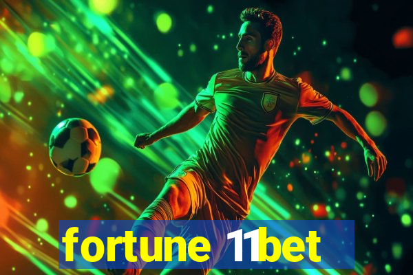 fortune 11bet