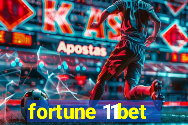 fortune 11bet