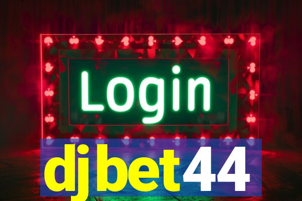 djbet44