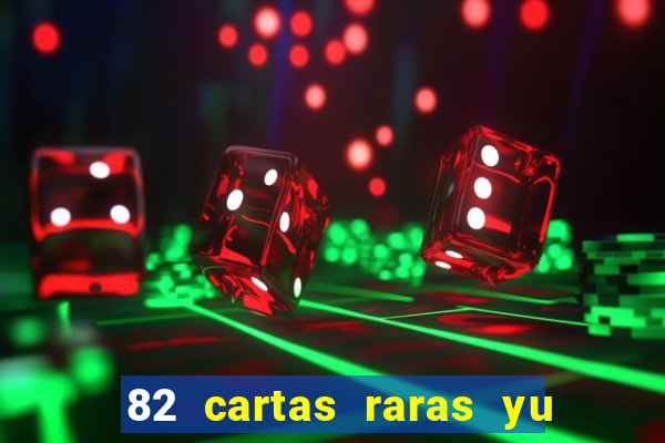82 cartas raras yu gi oh forbidden memories
