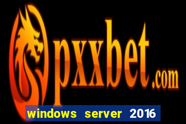 windows server 2016 download iso pt br
