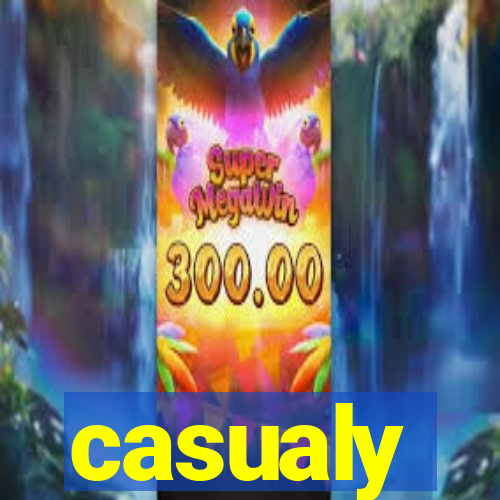 casualy