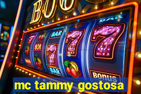 mc tammy gostosa