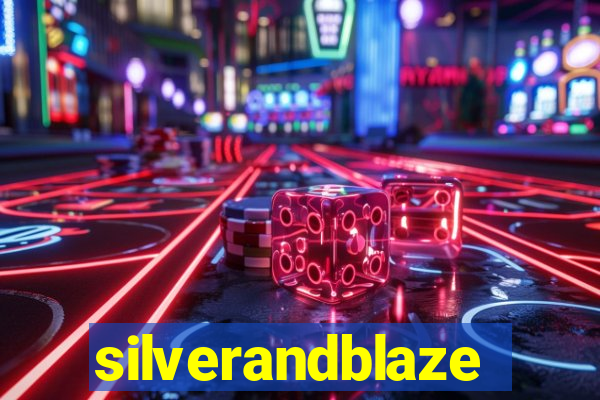 silverandblaze