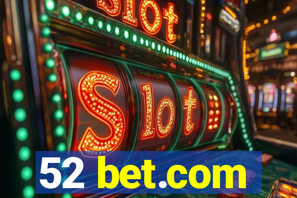 52 bet.com