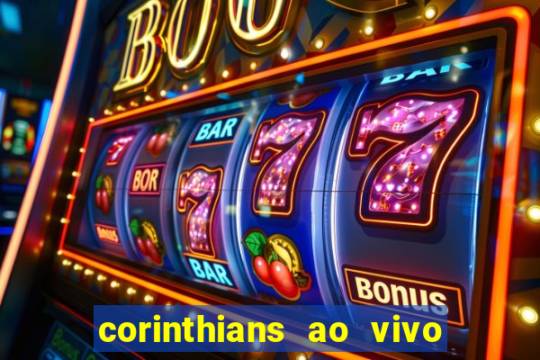 corinthians ao vivo multi canais