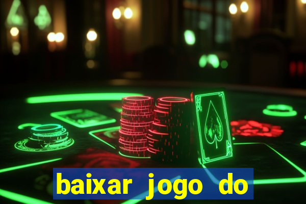 baixar jogo do tigrinho oficial