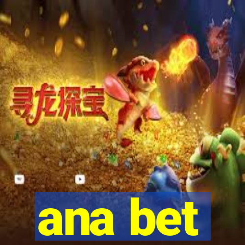 ana bet