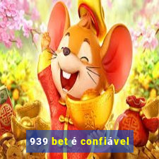 939 bet é confiável