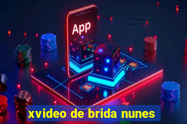 xvideo de brida nunes