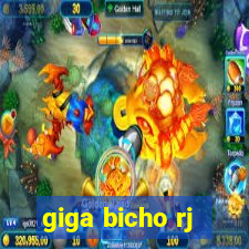 giga bicho rj