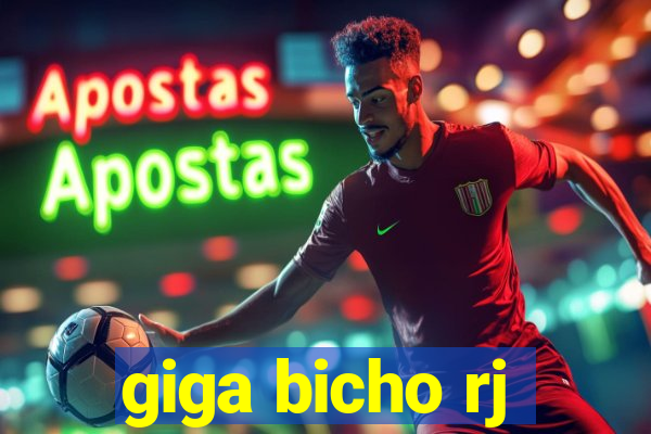 giga bicho rj
