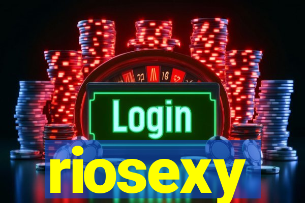 riosexy