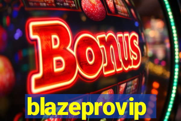 blazeprovip