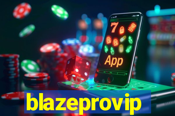 blazeprovip
