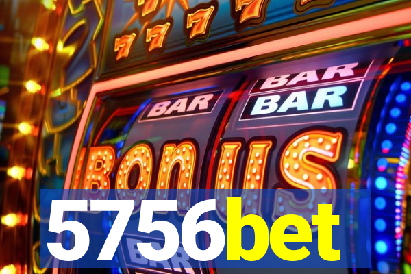 5756bet