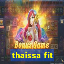 thaissa fit