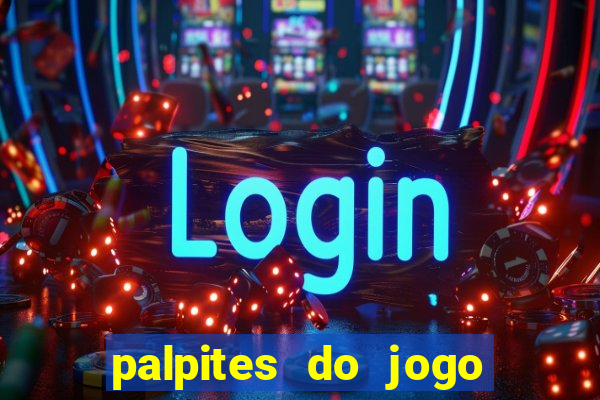 palpites do jogo aberto hoje
