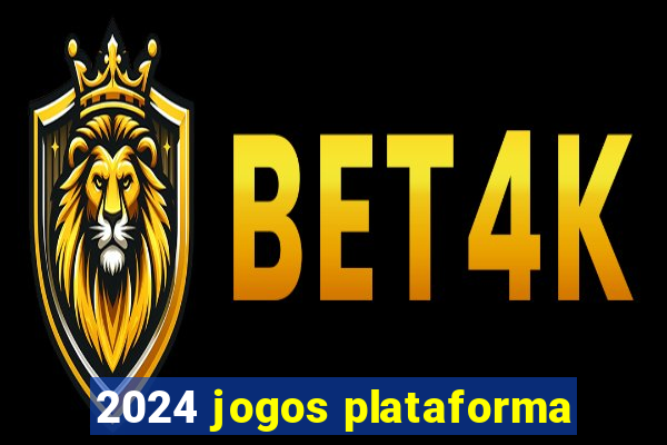 2024 jogos plataforma