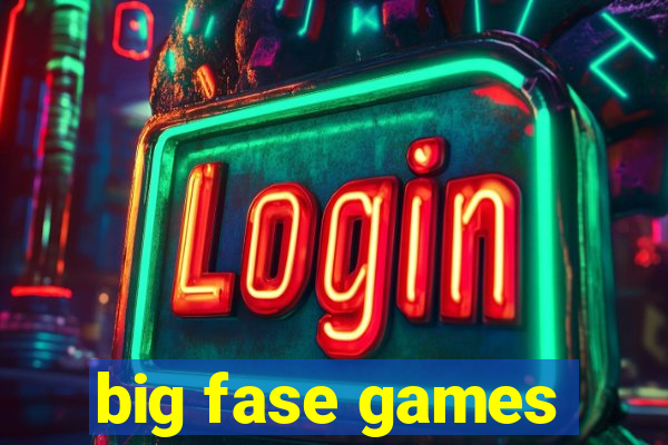 big fase games