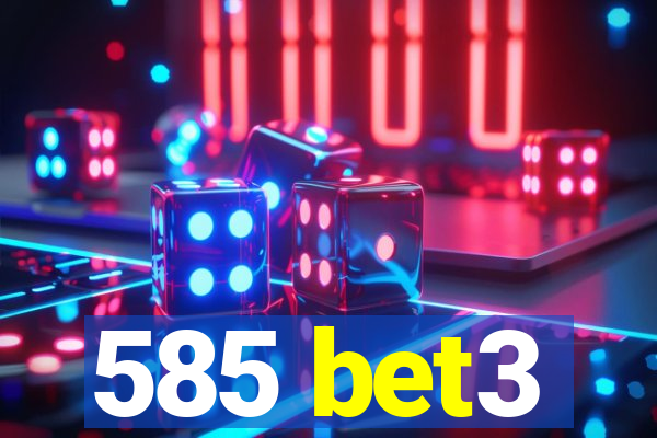 585 bet3