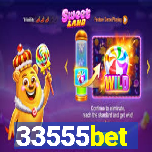 33555bet
