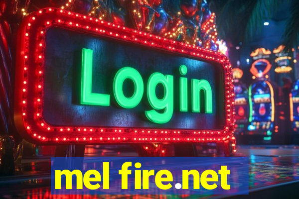 mel fire.net