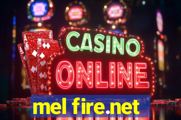 mel fire.net