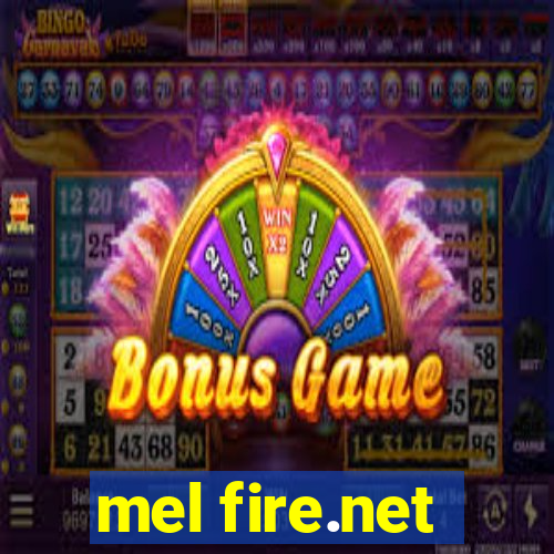 mel fire.net
